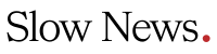 Slow News